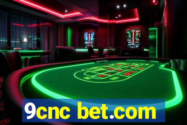 9cnc bet.com